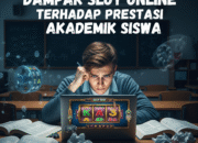 Terungkap! Dampak Slot Online yang Diam-diam Bisa Menghancurkan Prestasi Akademik Siswa
